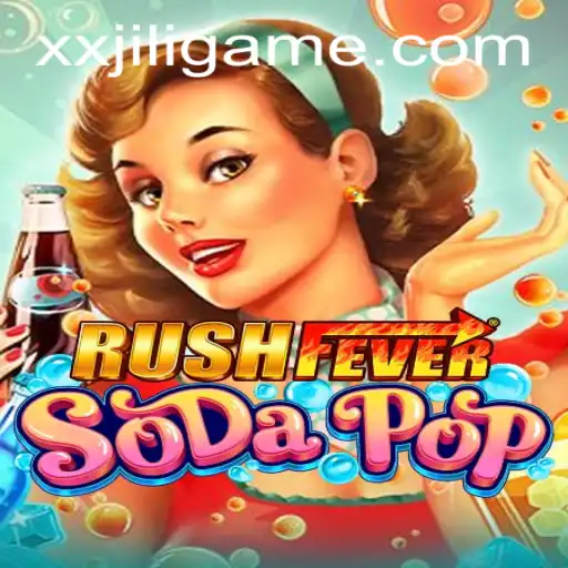 Exploring the Exciting World of RushFeverSodaPop: A Gameplay Guide with XXJILI